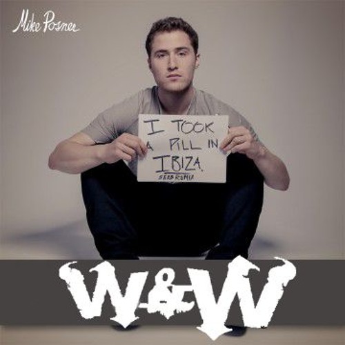 Mike Posner - I Took A Pill In Ibiza (W&W Festival Mix)