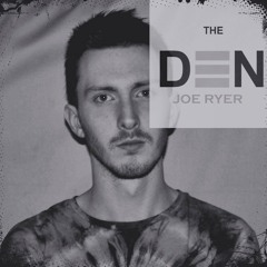Joe Ryer - THE DEN Promo Mix