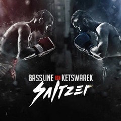 SALTZER @ BASSLINE vs. KETSWAREK