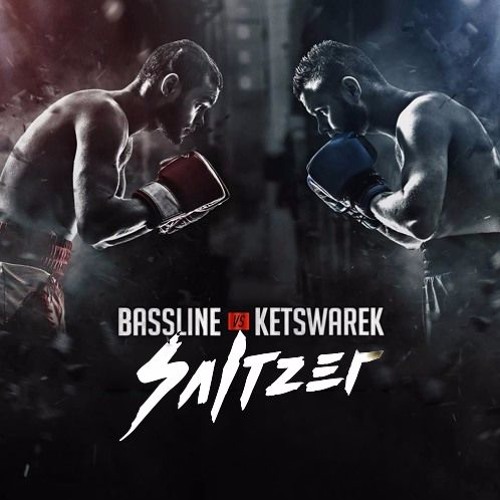 SALTZER @ BASSLINE vs. KETSWAREK