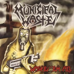 Municipal Waste - Waste 'Em All