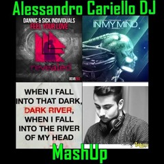 Dannic - Feel Your Love VS  Ingrosso - Dark River VS - In My Mind (Alessandro Cariello MashUp)