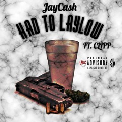 JayCash x Clipp (Had-To-LayLow)