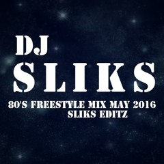 80's Freestyle Mix May 2016 (Sliks Editz)