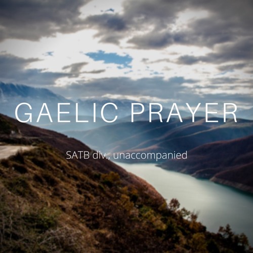 Gaelic Prayer (SATB choir)