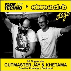 Khetama & Cutmaster Jay for Fade of Techno & Stereo.Club Stage // Ruhr in Love 2016 // Preview