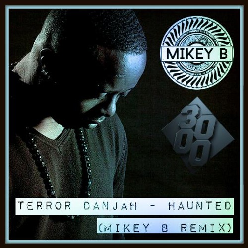 Terror Danjah - Haunted [Mikey B Remix] [Free Download]
