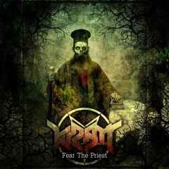 KRAM - Fear The Preist (FREE DOWNLOAD)