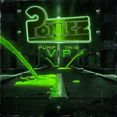 Ponicz - Pump This (VIP) [FREE DOWNLOAD, CLICK BUY]