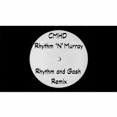 Rhythm 'N' Murray (Rhythm And Gash Remix)