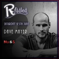 Dave Mayer RIDDLED May 2016 30min Mix