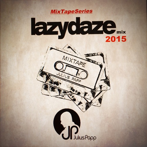 lazydaze MixTape 2015.