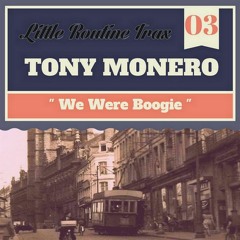 Tony Monero - We Were Boogie (Original Mix)