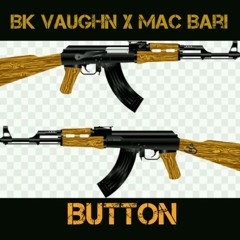 BK Vaughn X Mac Bari- Button