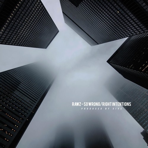 Rawz - So Wrong Right Intentions