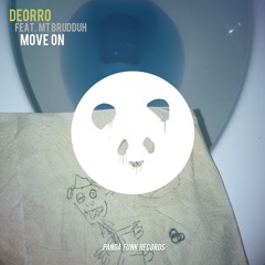Deorro Feat. MT Brudduh - Move On