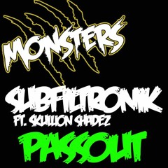 SUBFILTRONIK!!!TM ft. Skullion Shadez - PASSOUT [FREE DL]