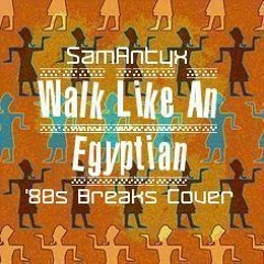 Walk Like An Egyptian ('80s Breaks Cover)