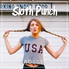 Sloth Punch - Crossfit (Original Mix)
