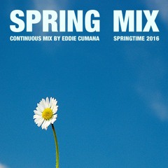 Eddie Cumana - Spring Mix 2016 (Continuous DJ Mix)