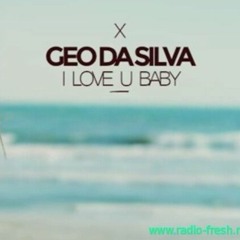 Geo Da Silva - I Love U Baby (DJ Cowsackers Bootleg)