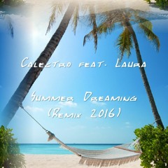 Calectro Feat. Laura - Summer Dreaming (Calectro Remix 2016)