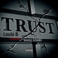 No Trust (Feat. Young Khidd)