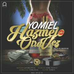 Yomiel- Hazmelo otra vez [One Dance Spanish Remix]