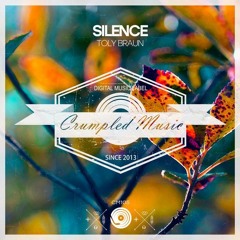 Toly Braun - Silence (Original Mix)| OUT NOW on Crumpled Music
