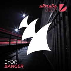 BYOR - Banger (Radio Mix) OUT NOW!!!