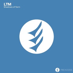 LTM - Shadows of Yarm (Original Mix)