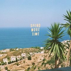 Spend More Time