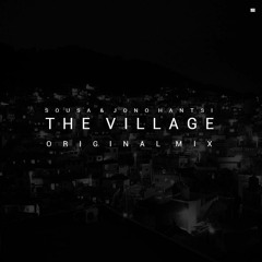 Sousa & Jono Hantsi - The Village (Original Mix)[Free Download]