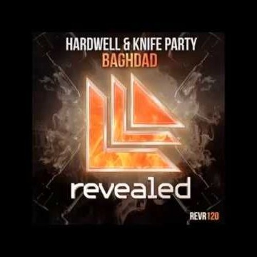 Knife Party & Hardwell - Baghdad (Extended Mix)