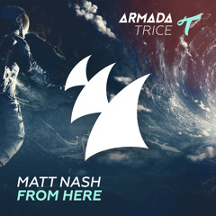 Matt Nash - From Here [OUT NOW]