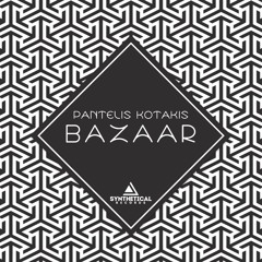 Pantelis Kotakis - Bazaar (Preview) [Synthetical Records]