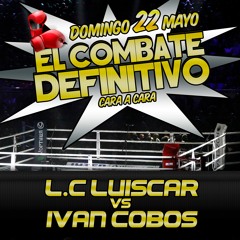 IVAN COBOS VS L.C LUIS CAR, COMBATE TOTAL!!!domingo CHAROLAZO