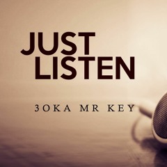 3oka Mr Key - Just Listen