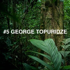 #5 George Topuridze for Deputamadre