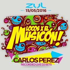 Carlos Perez - Open Air (Locos X El Musicon 2016 ZUL)