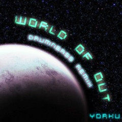 YorKu - World Of Out Drumnbass Remix Demo