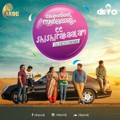 Ee Shishirakaalam ( DJ Deyo Remix) Jacobinte Swargarajyam
