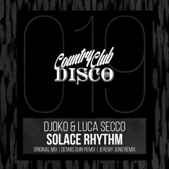 PREMIERE: DJOKO & Luca Secco - Solace Rhythm (Dennis Quin Remix) (Country Club Disco)