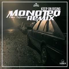 Monoteq - Keep On Rising (Roman Depthsound Remix)