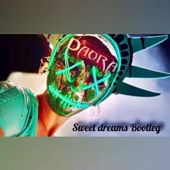 Daora -Sweet Dreams Bootleg
