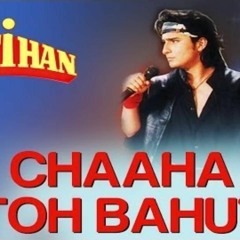 Chaha Toh Bohat....ragga Mix