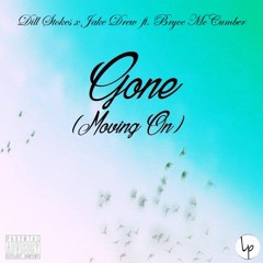[Rihanna-Needed Me- Remix] Dill Stokes & Jake Drew Ft. Bryce M- Gone- Produced By TwiceAsNice