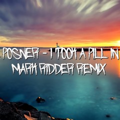 Mike Posner - I Took A Pill In Ibiza (Mark Ridder Remix) "FREE DOWNLOAD"