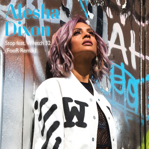 Stream Alesha Dixon - Stop (FooR Radio 16 Bit MASTER Preciousstone Records | Listen online for free on SoundCloud