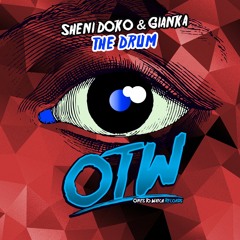 Sheni Doko & Gianka - The Drum (Out Now)
